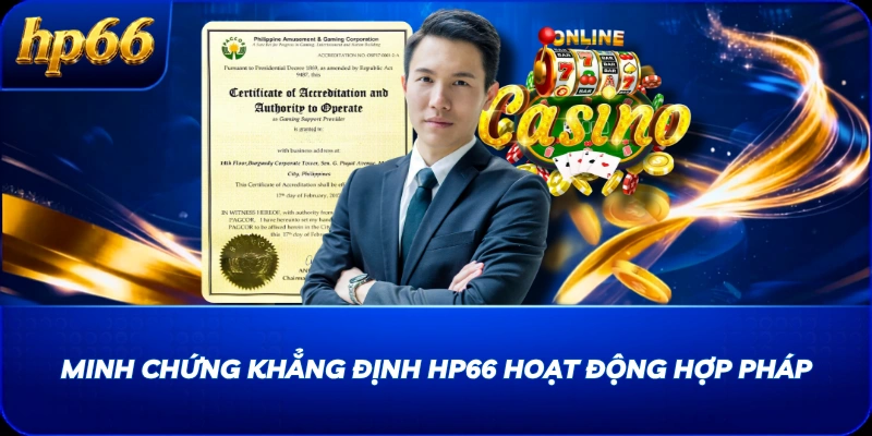 Minh chứng khẳng định HP66 hoạt động hợp pháp